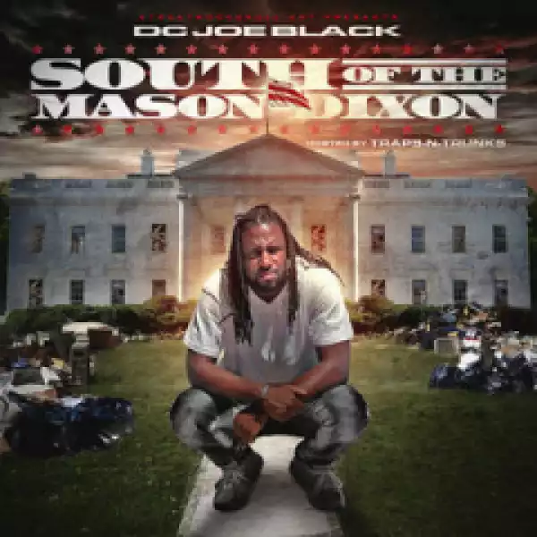 SOUTH OF THE MASON-DIXON BY Dc Joe Black